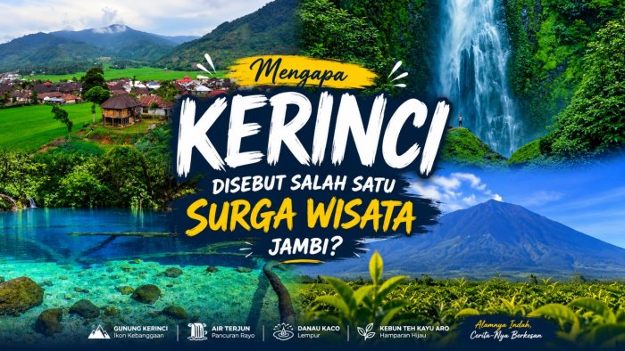 Mengapa Kerinci Disebut Salah Satu Surga Wisata Jambi? Mengapa Kerinci Disebut Salah Satu Surga Wisata Jambi?