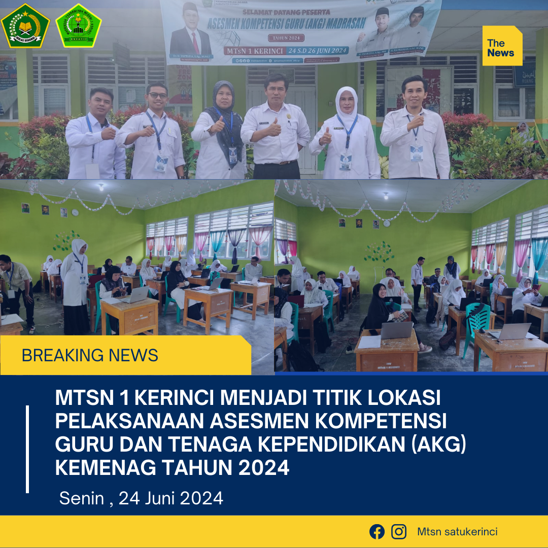 MTsN 1 Kerinci Menjadi Titik Lokasi Asesmen Kompetensi Guru dan Tenaga Kependidikan (AKG) Kementerian Agama Republik Indonesia