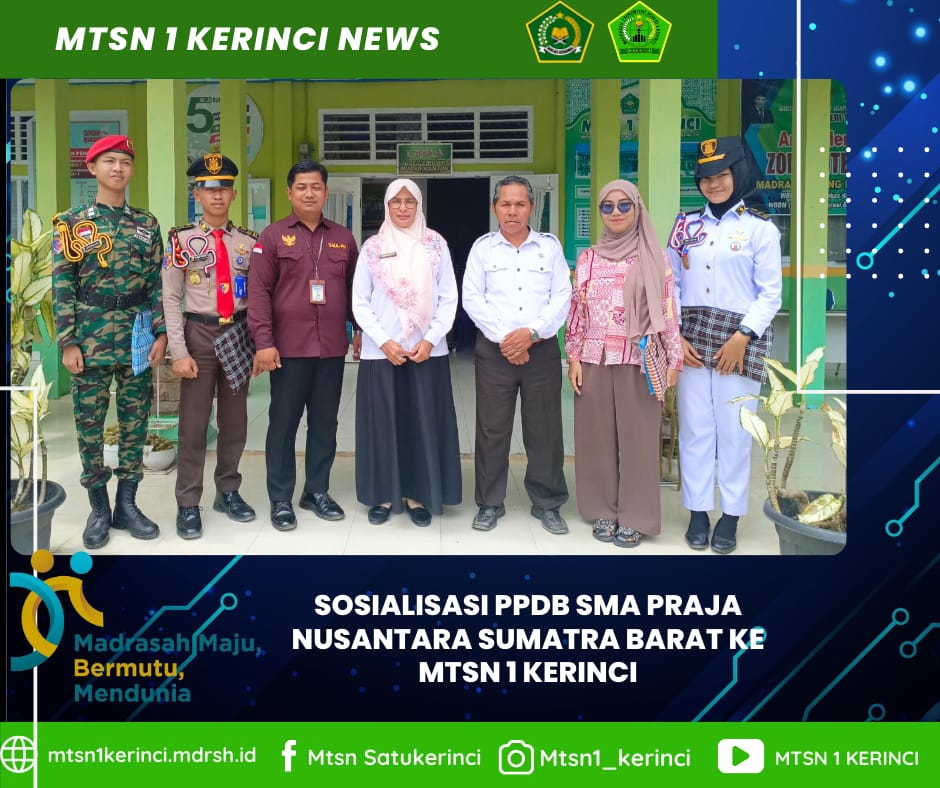 Mengenal Lebih Dekat SMA Praja Nusantara Sumatra Barat: Sosialisasi PPDB di MTsN 1 Kerinci