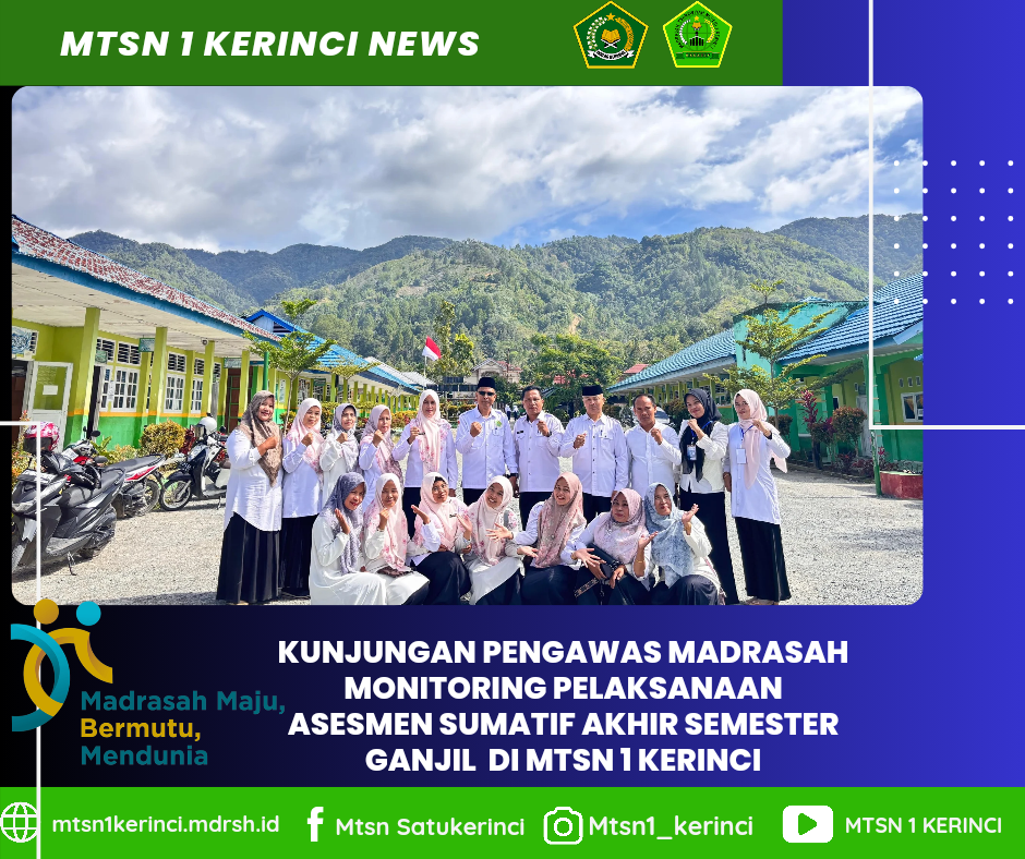 Tertib dan Lancar! Begini Kesimpulan Pengawas Setelah Kunjungi MTsN 1 Kerinci mengenai Asesmen Sumatif akhir semester Ganjil