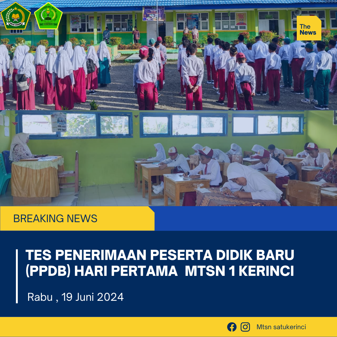 MTsN 1 Kerinci Gelar Tes PPDB Hari Pertama Tahun 2024: Tes Baca Al-Qur'an, Tes Membaca, dan Tes Tertulis