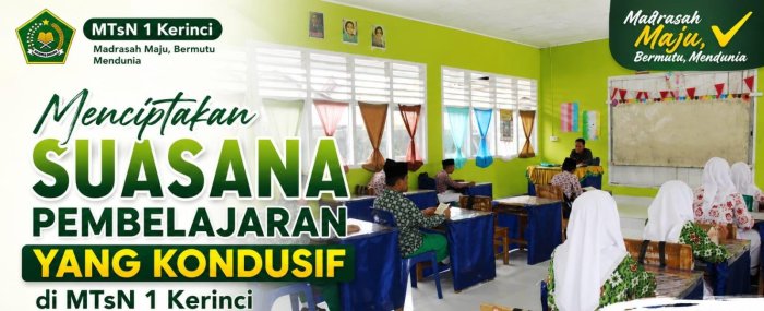 Menciptakan Suasana Pembelajaran yang Kondusif di MTsN 1 Kerinci Bersama Bapak Herzal Imani, S.Pd.I., M.Pd