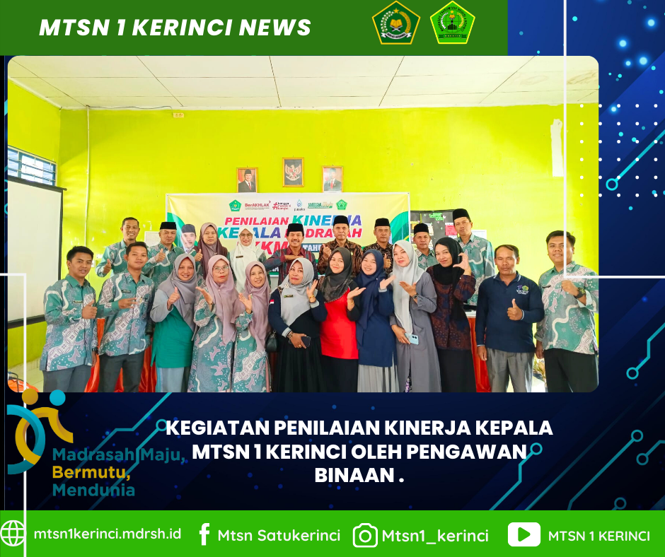 Penilaian Kinerja Kepala Madrasah (PKKM) 4 Tahunan dari Pemerintah di lingkungan kantor Kementerian Agama Kabupaten Kerinci