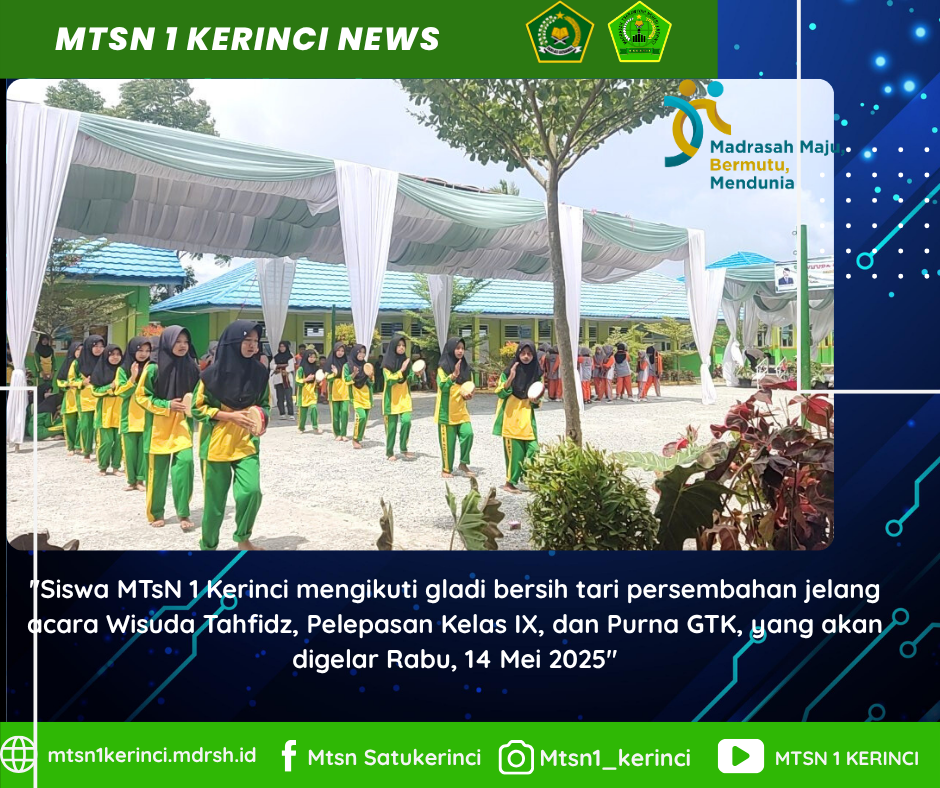 Gladi Bersih Meriahkan Suasana H-1 Acara Akbar di MTsN 1 Kerinci