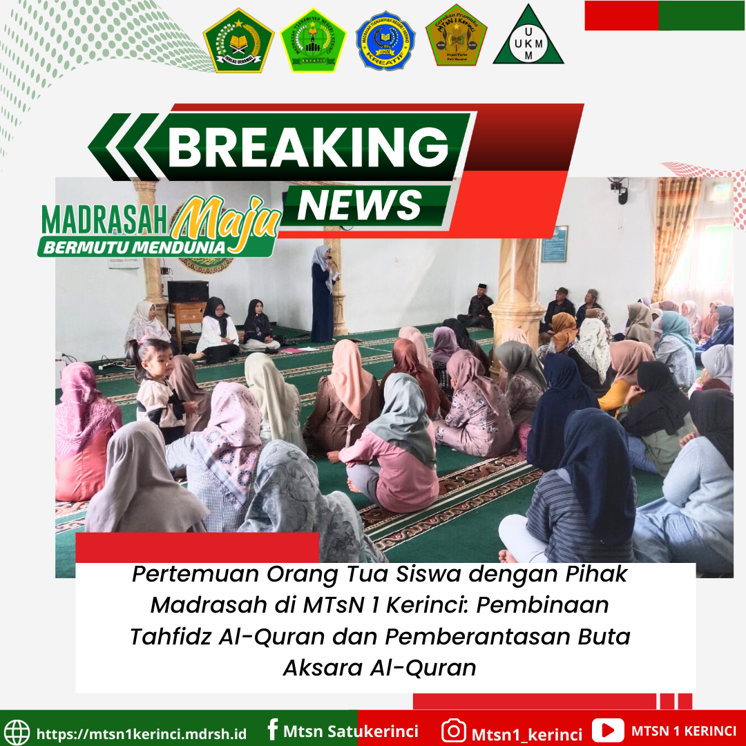 Pertemuan Orang Tua Siswa dan Pihak Madrasah Di MTsN 1 Kerinci : Pembinaan Tahfidz Qur'an dan Pemberantasan Buta Aksara Al'Quran