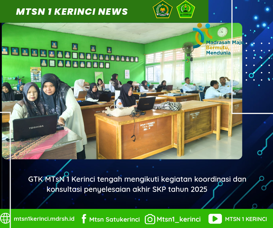 Tak Kenal Lelah, GTK MTsN 1 Kerinci Bergerak Cepat Tuntaskan SKP 2025!