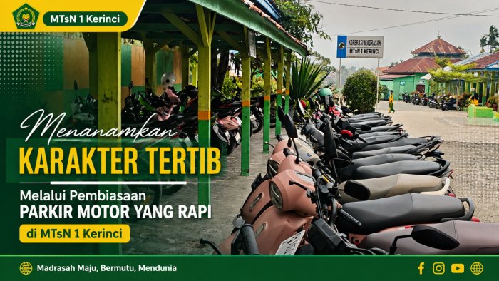 Menanamkan Karakter Tertib Melalui Pembiasaan Parkir Motor yang Rapi di MTsN 1 Kerinci