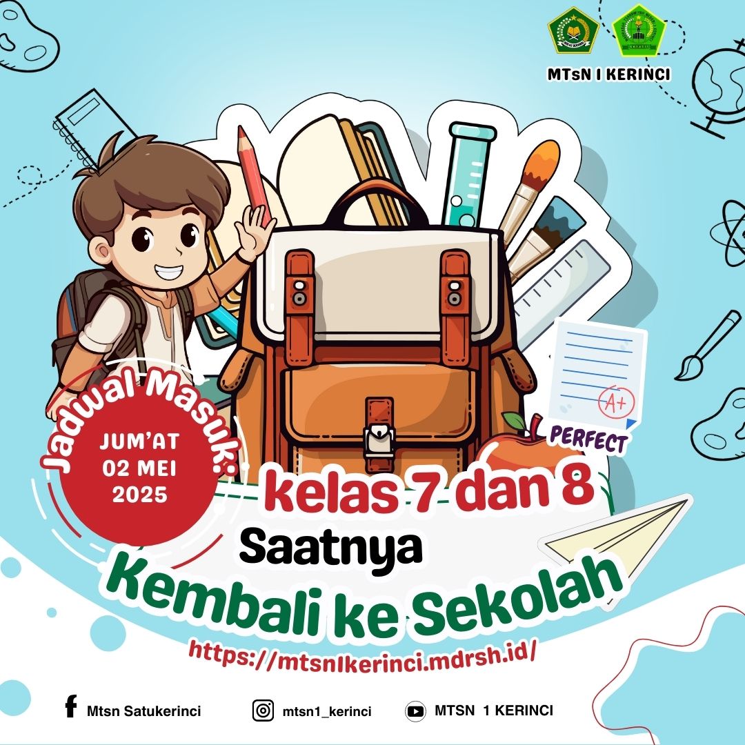 Setelah Libur Ujian Madrasah, Siswa Kelas 7 dan 8 MTsN 1 Kerinci Kembali Masuk Sekolah Besok, Jumat 2 Mei 2025