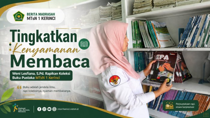 Tingkatkan Kenyamanan Membaca, Weni Lesfiana, S.Pd. Rapikan Koleksi Buku Pustaka MTsN 1 Kerinci