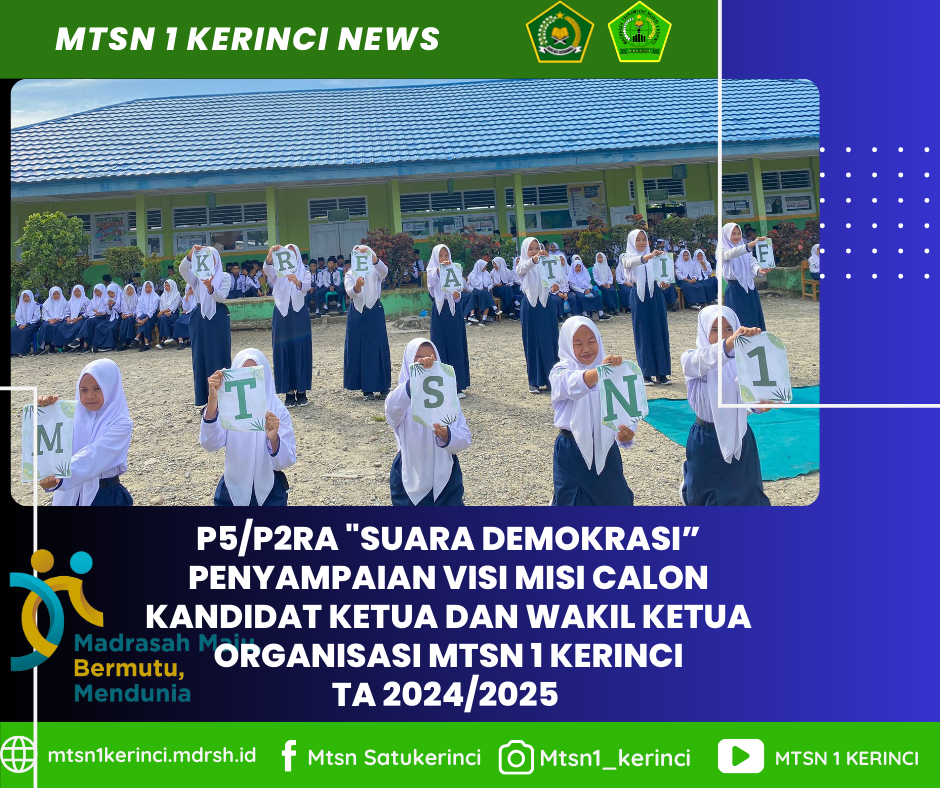PENYAMPAIAN VISI DAN MISI CALON KANDIDAT OSIM, PRAMUKA, UKM, DAN ROHIS DI MTsN 1 KERINCI: AJANG UNJUK BAKAT DAN KREATIVITAS SISWA