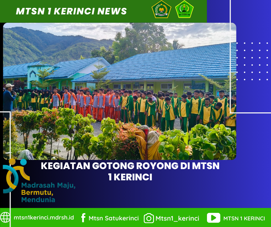Seru! Gotong Royong Berirama di MTsN 1 Kerinci, Siap Sambut Ujian Praktek!