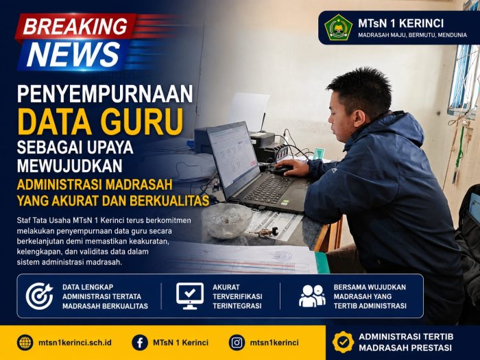 Penyempurnaan Data Guru sebagai Upaya Mewujudkan Administrasi Madrasah yang Akurat dan Berkualitas Penyempurnaan Data Guru sebagai Upaya Mewujudkan Administrasi Madrasah yang Akurat dan Berkualitas