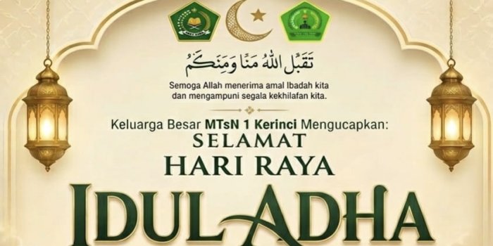 MTsN 1 Kerinci Mengucapkan Selamat Hari Raya Iduladha 1447 H MTsN 1 Kerinci Mengucapkan Selamat Hari Raya Iduladha 1447 H