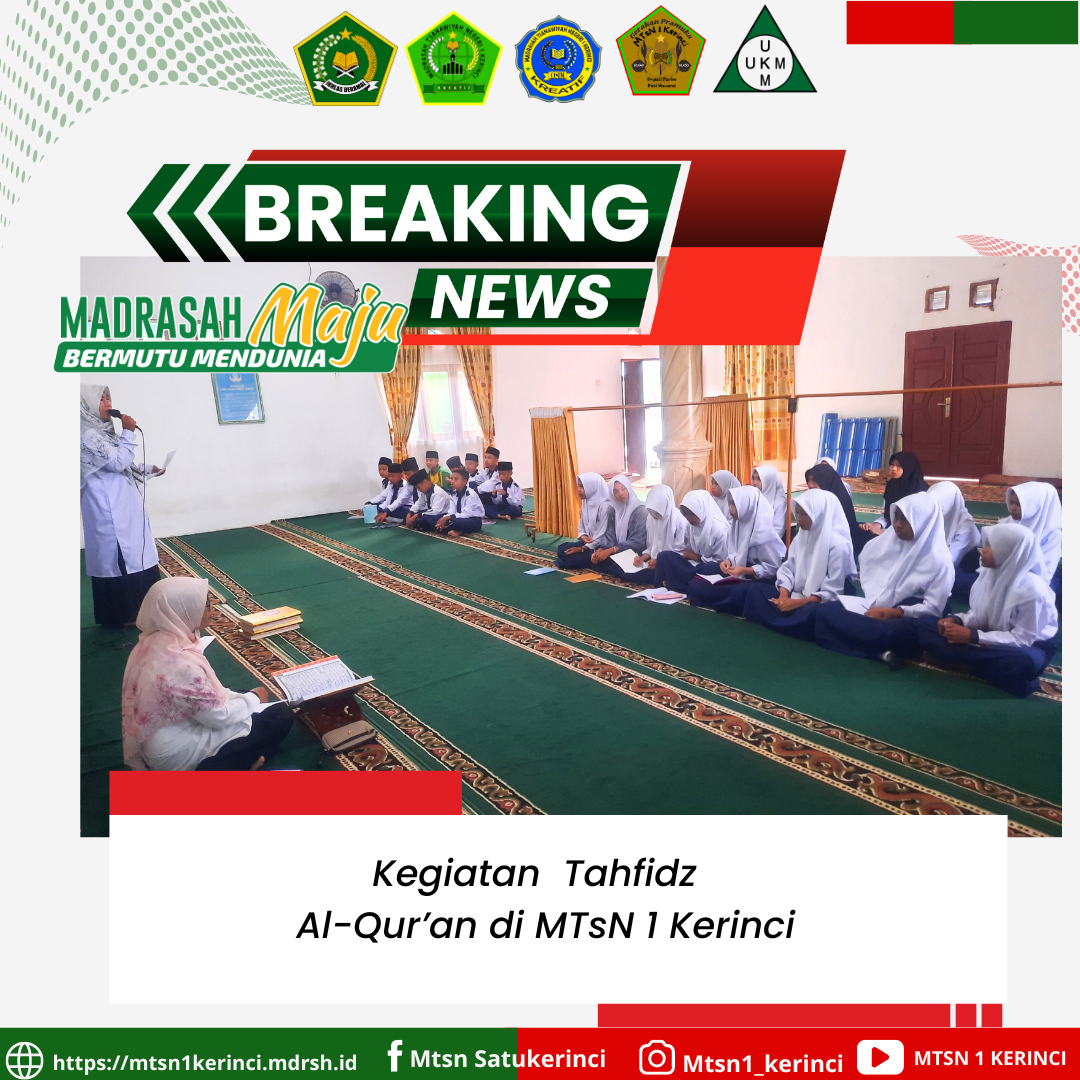MTsN 1 Kerinci Tingkatkan Kualitas Siswa Melalui Kelas Tahfidz