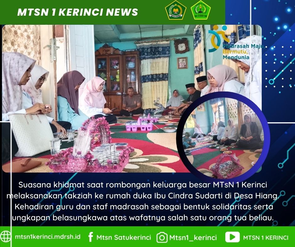 Kepedulian MTsN 1 Kerinci: Takziah ke Rumah Salah Satu Guru MTsN 1 Kerinci yang berduka di Hiang