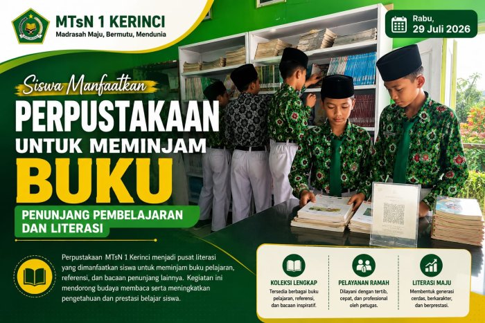 Siswa MTsN 1 Kerinci Manfaatkan Perpustakaan untuk Meminjam Buku sebagai Penunjang Pembelajaran Siswa MTsN 1 Kerinci Manfaatkan Perpustakaan untuk Meminjam Buku sebagai Penunjang Pembelajaran