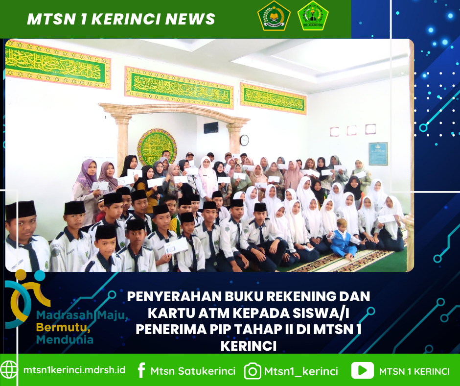 MTsN 1 Kerinci Salurkan PIP Tahap II 2024, Puluhan Siswa Terima Buku Rekening dan ATM