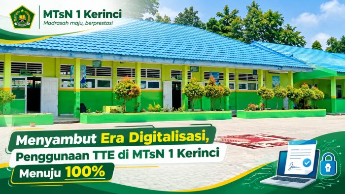 Menyambut Era Digitalisasi, Penggunaan TTE di MTsN 1 Kerinci Menuju 100% Menyambut Era Digitalisasi, Penggunaan TTE di MTsN 1 Kerinci Menuju 100%